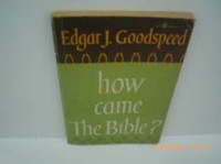 How Came The Bible?