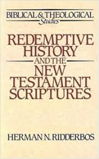 Redemptive History and The New Testament Scriptures