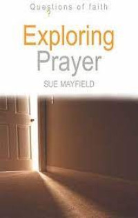 Panduan Menjelajah Doa by Sue Mayfield  (Exploring Prayer)