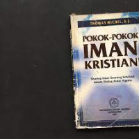 Pokok-pokok Iman Kristiani: Sharing Iman Seorang Kristiani dalam Dialog Antar Agama