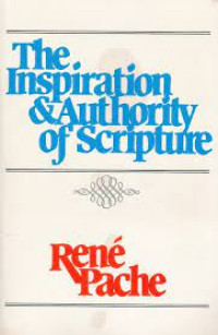 The Inspiration and Authority of Scripture