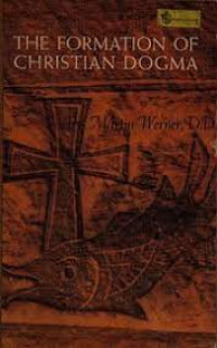 The Formation of Christian Dogma