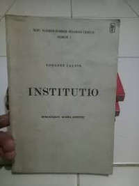 Institutio - Yohanes Calvin (Pengajaran Agama Kristen)