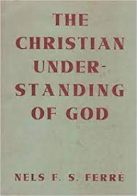 The Christian Understanding Of God