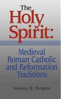 The Holy Spirit: Medieval Roman Catholic and Reformation Traditions