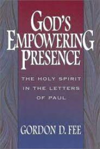 God's Empowering Presence: The Holy Spirit in the Letters of Paul
