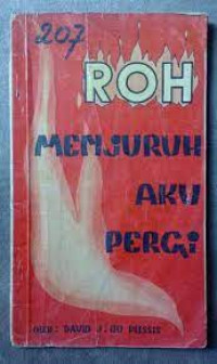 Roh Menjuruh aku Pergi: Kegerakan Allah jang heran di antara Geredja