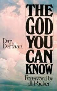 The God You Can Know (DeHaan)