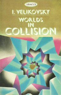 Worlds In Collision- I Velikovsky