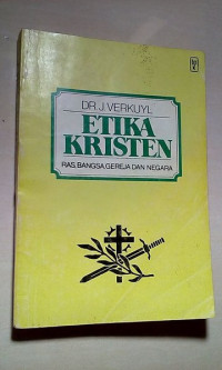 Etika Kristen by J. Verkuyl:  Ras, Bangsa, Gereja dan Negara   Jilid II/3