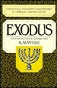 Exodus (Ref-R.A. Cole) 2 TOTC: An Introduction & Commentary