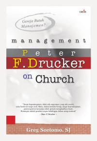 Gereja Butuh Manajemen?-Greg Soetomo  (Management Peter F. Drucker on Church)