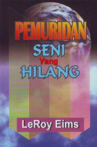 Pemuridan Seni yang Hilang by LeRoy Eims (The lost art of disciple making)