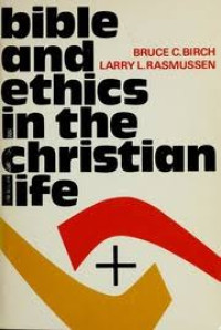 Bible and Ethics in Christian Life