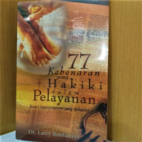 77 Kebenaran yang Hakiki dalam Pelayanan by L. Keefauver