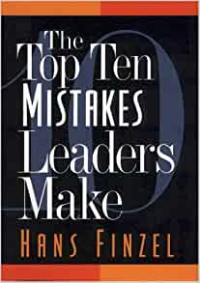 The Top Ten Mistakes Leaders Make-H. Finzel
