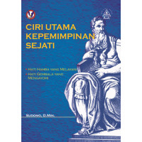 Ciri Utama Kepemimpinan Sejati-Sudomo