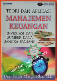 Teori dan Aplikasi Manajemen Keuangan-F. Margaretha: Investasi dan Sumber Dana Jangka Pendek