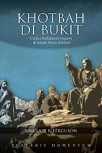 Khotbah Di Bukit: Cermin Kehidupan Sorgawi di Tengah Dunia Berdosa