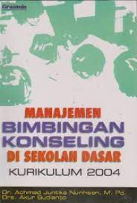 Manajemen Bimbingan Konseling di Sekolah Dasar (A.J. Nurihsan) Kurikulum 2004