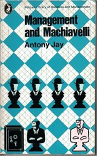 Management and Machiavelli-Antony Jay