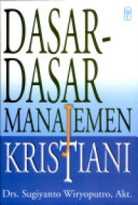 Dasar- Dasar (S. Wiryoputro)  Manajemen Kristen