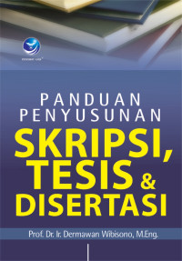 Panduan Penulisan Skripsi (D. Wibisono), Tesis dan Disertasi