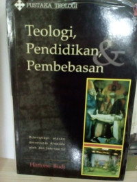 Teologi, Pendidikan & Pembebasan