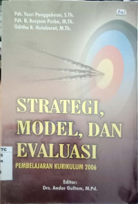Strategi, Model, dan Evaluasi-Y. Panggabean:  Pembelajaran Kurikulum 2006