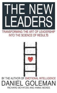 The New Leaders-D. Goleman: Transforming the art of leadership into the science of results