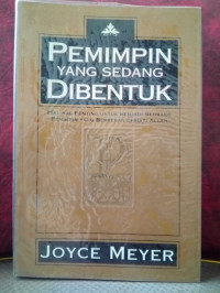 Pemimpin yang sedang Dibentuk-Joyce Meyer