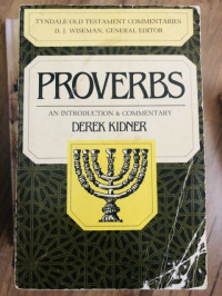 Proverbs (Ref-D. Kidner) 12 TOTC: An Introduction & Commentaries