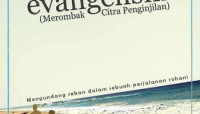 Merombak Citra Penginjilan (Reimagining Evangelism) by Rick Richardson:  Mengundang rekan dalam sebuah perjalanan rohani