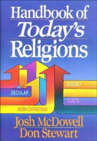 Handbook of Today's Religions (Ref by J. McDowell)