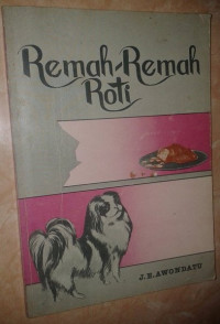Remah-Remah Roti  by J.E.  Awondatu
