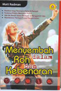 Menyembah dalam Roh dan Kebenaran-M. Redman (The Heart of Worship Files)