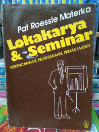 Lokakarya dan Seminar-P.R. Materka: Perencanaan, Pelaksanaan, Pemanfaatan