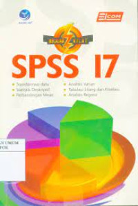 Belajar Kilat SPSS 17: Transformasi Data; Statistik Deskriptif; Perbandingan Mean; Analisa Varian