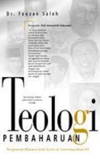 Teologi Pembaruan by Fauzan Saleh: Pergeseran Wacana Islam Sunni di Indonesia Abad XX