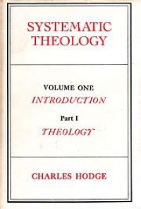 Systematic Theology 1 Part I (Ref)-C. Hodge