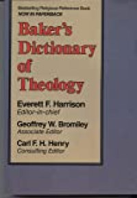 Baker's Dictionary of Theology (Ref-E.F. Harrison)